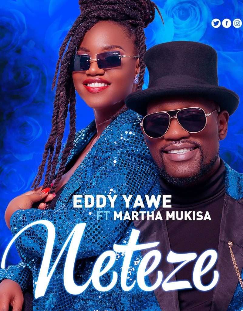 Neteze By Martha Mukisa Ft Eddy Yawe MP3 Download