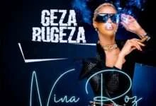 Geza Bugeza by Nina Roz